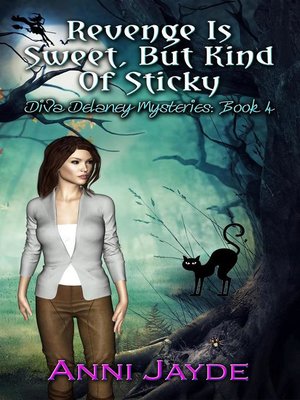 cover image of Revenge is Sweet, But Kind of Sticky